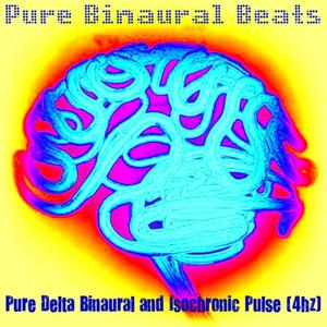 Pure Delta Binaural and Isochronic Pulse (4hz)