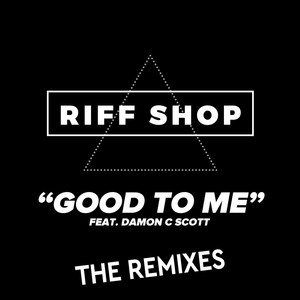 Good to Me (Jet Boot Jack Remix)