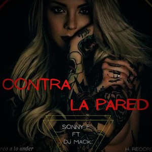 Contra la Pared(feat. DJ Mack)