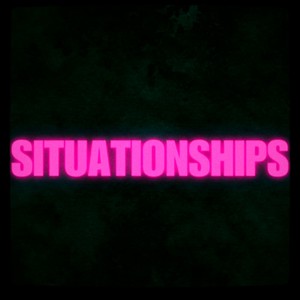 Situationships