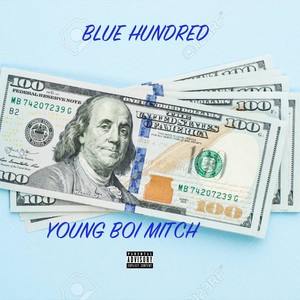 Blue Hundred (Explicit)