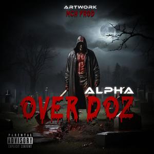 Over Doz (Explicit)