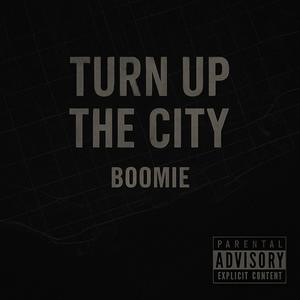 Turn up the city (Explicit)
