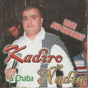 Cheb Kadirou & Cheba Nadia Live Au Challet