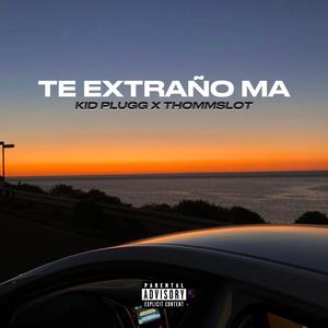Te Extraño Ma (Explicit)