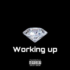 Working up (feat. Jax45K) [Explicit]