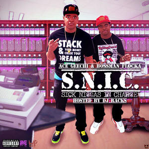 S.N.I.C. (Sick Niggas In Charge)