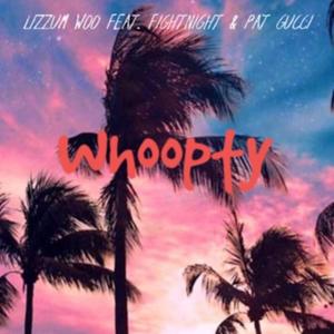 Whoopty (feat. FightNight & Pat Gucci) [Explicit]