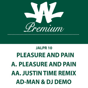 Pleasure & Pain (Justin Time Remix)