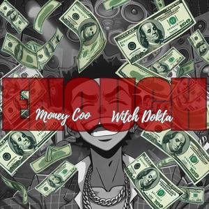 Enough (feat. Tristo & Money Coo) (Explicit)