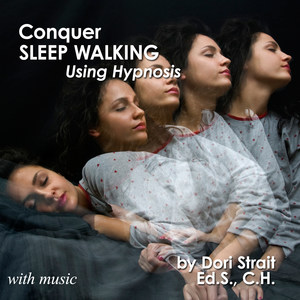 Conquer Sleepwalking Using Hypnosis, with Music