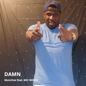 Damn (feat. Mic Wood) [Explicit]