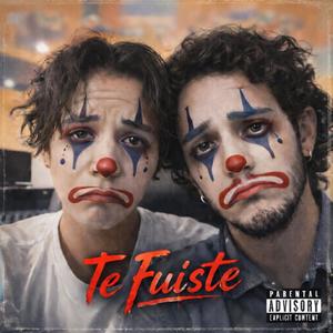 Te fuiste (feat. Daniel Mendoza) (Explicit)