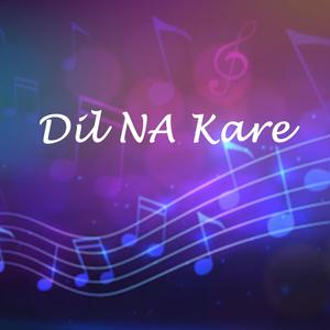 Dil NA Kare