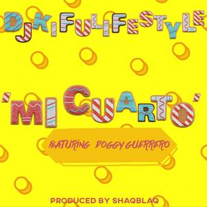 Mi Cuarto (feat. Doggy Guerrero & Shaqblaq)