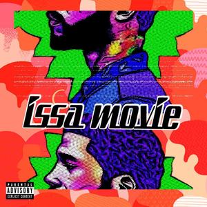 Issa Movie (Explicit)