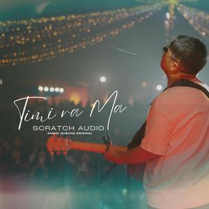 TIMI RA MA SCRATCH AUDIO