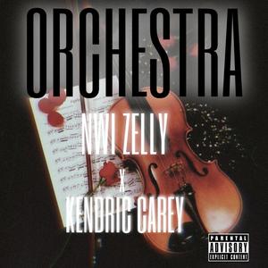 ORCHESTRA (feat. Kendric Carey) [Explicit]