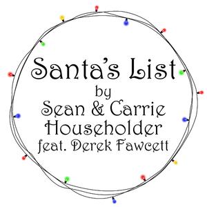 Santa's List (feat. Derek Fawcett & Carrie Householder)