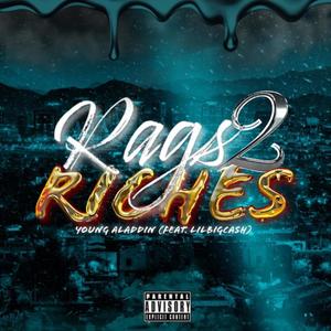 Rags 2 Riches (feat. LilBigCash) [Explicit]