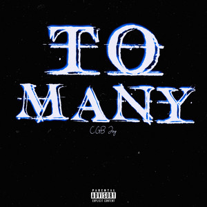 Too Many (Explicit)