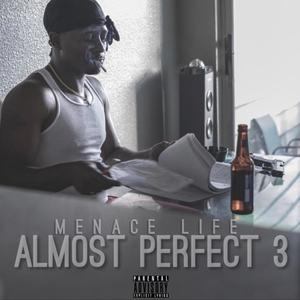 ALMOST PERFECT 3 (Explicit)