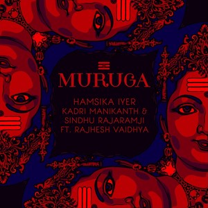 Muruga (feat. Rajhesh Vaidhya)