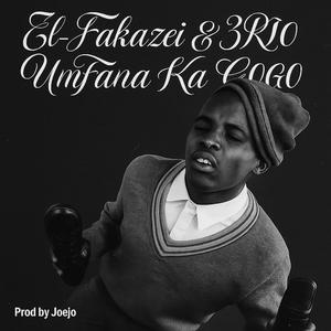 UMFANA kA GOGO (feat. 3RIO)