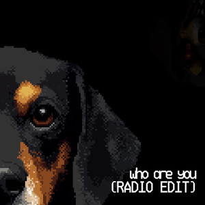 Who Are You (Radio Edit)