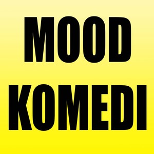 MOOD KOMEDI