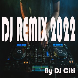 DJ REMIX 2022