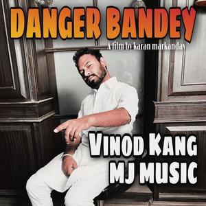 Danger bandey (feat. MJ Music)