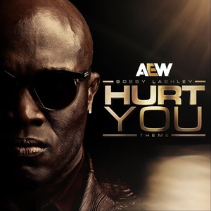 Hurt You (Bobby Lashley Theme) [feat. Lane-O]