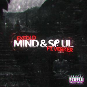 Mind&Soul (feat. ExFold) (Explicit)