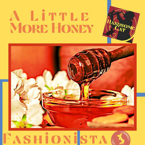 A Little More Honey / Fashionista