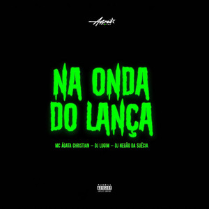NA ONDA DO LANÇA (Explicit)