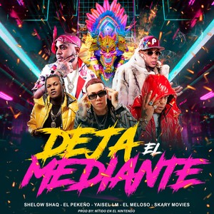 Deja El Mediante (Explicit)