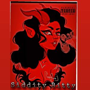 Siddity Bitty (Explicit)