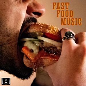FAST FOOD MUSIC (Explicit)