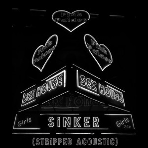 Sinker (Stripped Acoustic)