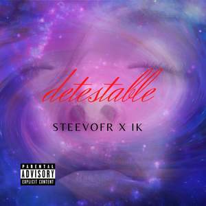 Detestable (Explicit)