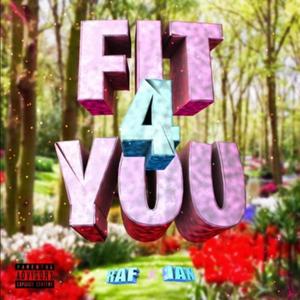 Fit 4 You (feat. RAPH) (Explicit)