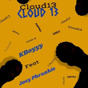 Cloud 13 (feat. Joey Phrankie)