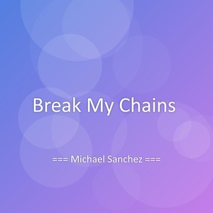 Break My Chains