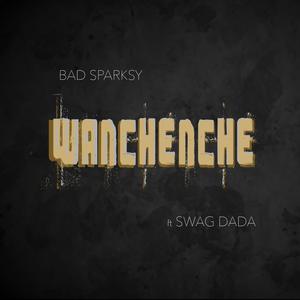 Wanchenche (feat. Swag Dada)