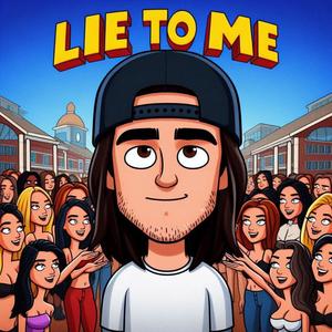 Lie To Me (Explicit)