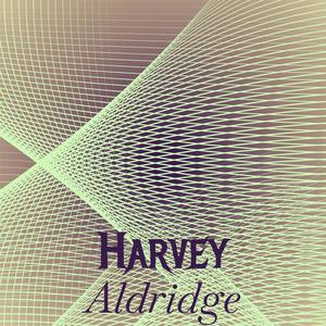 Harvey Aldridge