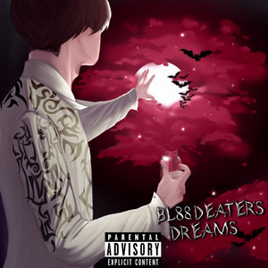 Bl88deater`s Dreams (Explicit)