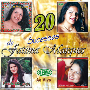 20 Sucessos de Fatima Marques - Ao Vivo