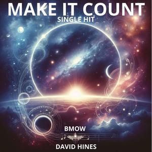 MAKE IT COUNT (feat. DAVID HINES)